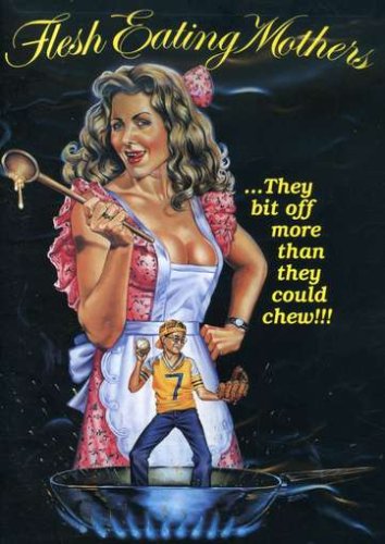 Flesh Eating Mothers