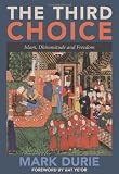 Image of The Third Choice: Islam, Dhimmitude and Freedom