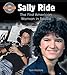 Sally Ride: The First American Woman in Space (Crabtree Groundbreaker Biographies)