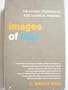 Images of Man: The Classic Tradition in Sociological Thinking