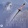 H&ouml;rbuch König Arthur und die Ritter der Tafelrunde