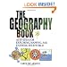 The Geography Book: Activities for Exploring, Mapping, and Enjoying Your World