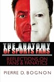The Anatomy of Sports Fans: Reflections on Fans & Fanatics