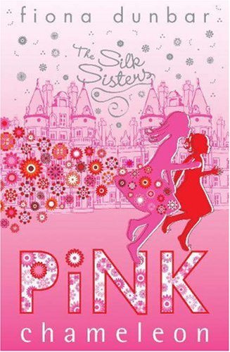 Pink Chameleon (Silk Sisters) (The Silk Sisters)