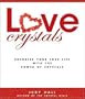 Love Crystals: Energize Your Love Life With The Power Of Crystals