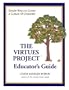The Virtues Project Educator's Guide: Simple Ways to Create a Culture of Character