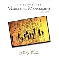 Framework for Marketing Management, A (2nd Edition)