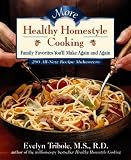 More Healthy Homestyle Cooking: Family Favorites You'll Make Again And Again
