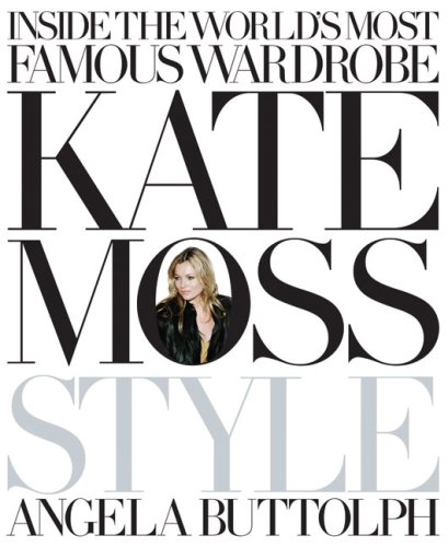 Kate Moss Style Icon. Kate Moss: Style Icon: Inside