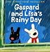 Gaspard and Lisa's Rainy Day (Misadventures of Gaspard and Lisa)