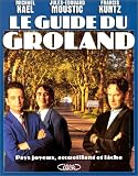 Le Guide du Groland : Pays joyeux, accueillant, et lâche