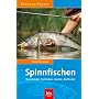 Spinnfischen. Kunstk�der, Techniken, Ger�te, Zielfische