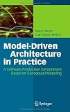 Model-Driven Architecture in Practice: A Software Production Environment Based on Conceptual Modeling
