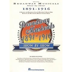 Broadway Musicals Show By Show 1891-1916