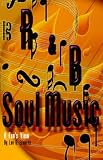 R&B Soul Music: A Fan`s Appreciations