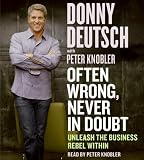 Often Wrong, Never in Doubt CD: Unleash the Business Rebel Within