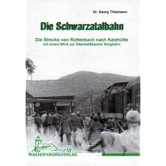 Die Schwarzatalbahn: Die Strecke von Rottenbach nach Katzh�tte mit einem Blick zur Oberwei�bacher Bergbahn
