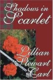  Shadows in Scarlet:  Lillian Stewart Carl