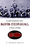 Captains of Bomb Disposal 1942-1946