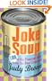 Joke Soup: 1,217 of the Funniest Jokes from the Best Comedians