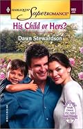 His Child or Hers? (A Walk Down the Aisle: Wedding Celebration #2) (Harlequin Superromance, No 993)