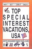Top Special Interest Vacations, USA (Martin Management Books Travel Guide)
