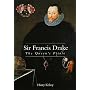Sir Francis Drake: The Queen's Pirate by Harry Kelsey
