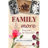 Family & More: Enemies or Friends?
