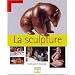 La Sculpture : Modelage et Moulage