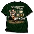 Buck Wear Hunt Like A Girl - Hunting T-shirt
