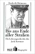 Bis ans Ende aller Stra�en