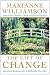 The Gift of Change: Spiritual Guidance for a Radically New Life