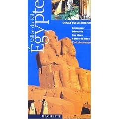 Guide Bleu �vasion : �gypte - Vall�e du Nil