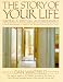 Book The Story of Your Life: Writing A Spiritual Autobiography