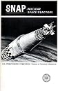 SNAP: Nuclear Space Reactors