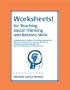 Worksheets for Teaching Social Thinking and Related Skills