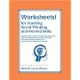 Worksheets! For Teaching Social Thinking and Related Skills: Breaking Down Concepts for Teaching Students with High Functioning Autism, Asperger Syndrome, Pdd-nos, Nonverbal Learning Disability, Attention Deficit Hyperactivity Disorder, Adhd
