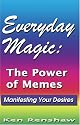 Everyday Magic: The Power of Memes