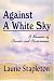 Against A White Sky: A Memoir Of Closets And Classrooms