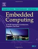 Embedded Computing: A VLIW Approach to Architecture, Compilers and Tools Morgan Fisher