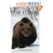 Bear Attacks: Their Causes and Avoidance (revised edition)
