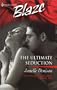 The Ultimate Seduction (Harlequin Blaze, No 61)