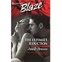The Ultimate Seduction (Harlequin Blaze, No 61)