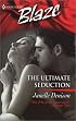 The Ultimate Seduction (Harlequin Blaze, No 61)