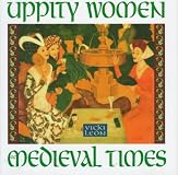 Uppity Women of Medieval Times