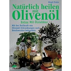 Nat�rlich heilen mit Oliven�l
