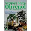Nat�rlich heilen mit Oliven�l