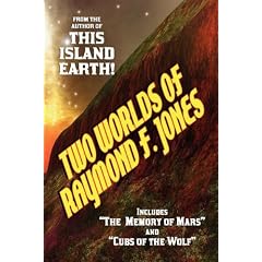 Two Worlds of Raymond F. Jones