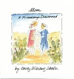 Mom, A Friendship Discovered