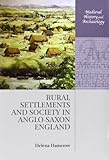 Rural settlements and society in Anglo-Saxon England